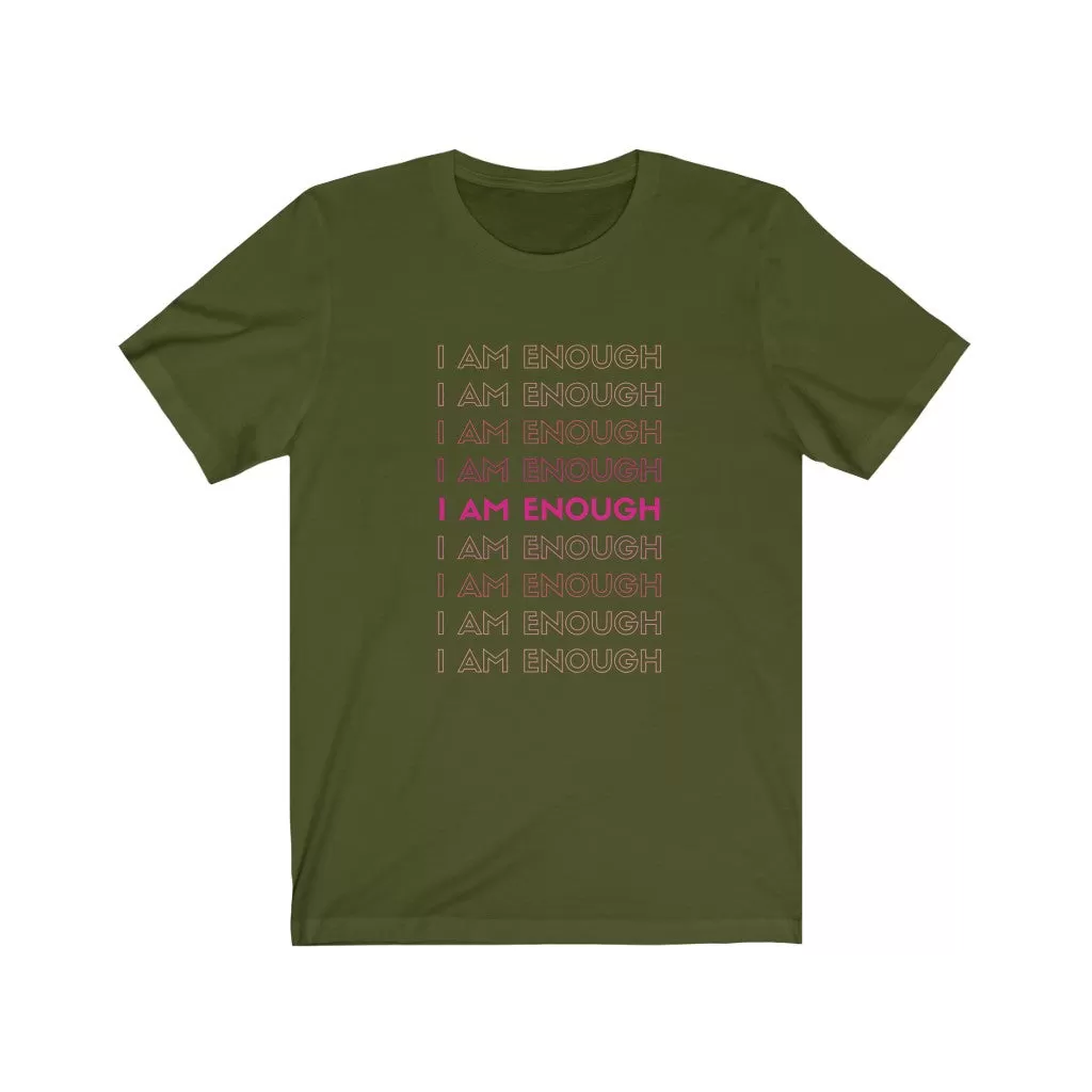 I am Enough Tee