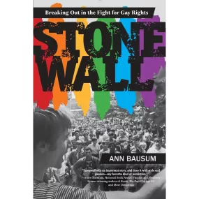 Stonewall: Breaking Out in the Fight for Gay Rights